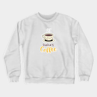 Dada's Coffee Crewneck Sweatshirt